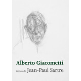 Alberto Giacometti: Textos De Jean-paul Sartre, De Sartre, Jean-paul. Editora Wmf Martins Fontes Ltda, Capa Mole Em Português, 2012