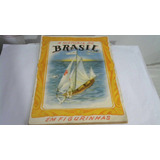 Album Figurinha Historia Do Brasil Completo Ed Aquarela 1968