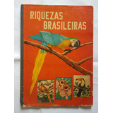 Álbum Riquezas Brasileiras - Completo - C/104 Fig. Coladas