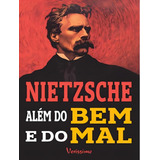 Além Do Bem E Do Mal Alem Do Bem E Do Mal De Nietzsche Friedrich Editorial Verissimo Capa Mole Edição 1 Em Português 2024