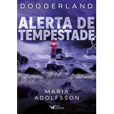Alerta De Tempestade Doggerland 2 Terras Submersas De Adolfsson Maria Editorial Faro Editorial Eireli Tapa Mole En Português 2022