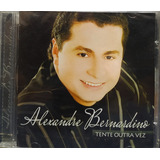 alexandre bernardino-alexandre bernardino Alexandre Bernardino Tente Outra Vez Cd Original Lacrado