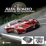 Alfa Romeo A Century Of Innovation