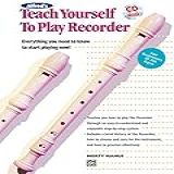 Alfred S Teach Yourself To Play Recorder Everything You Need To Know To Start Playing Now Book CD