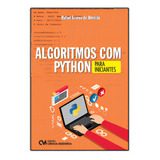 Algoritmos Com Python Para Iniciantes De Almeida Rafael Soares De Informática E Tecnologia Editorial Ciencia Moderna Tapa Mole Edición Programação En Português 20
