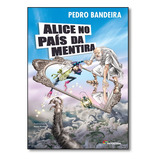 Alice No País Da Mentira Série Mistério Suspense E Ave De Pedro Bandeira Editora Moderna paradidaticos Capa Mole Em Português