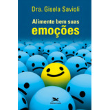 Alimente Bem Suas Emoções De Savioli Gisela Editorial Associação Nóbrega De Educação E Assistência Social Tapa Mole En Português 2014