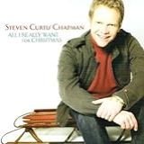All I Really Want For Christmas  Audio CD  Steven Curtis Chapman
