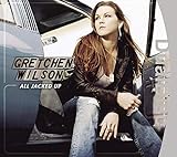 All Jacked Up Audio CD Wilson Gretchen And Gretchen Wilson