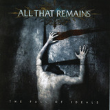 all that remains-all that remains Cd A Queda Dos Ideais