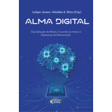 Alma Digital Digitalização Da Mente Consciência Virtual