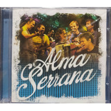 Alma Serrana Cd Original Lacrado