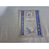 Almanaque Catedral farmácia 33 A Edição Ano 1974