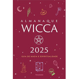 Almanaque Wicca 2025 Guia De Magia E Espiritualidade De Editora Pensamento Editorial Pensamento Capa Mole Edição 1 Em Português 2024