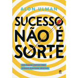 alone! -alone Livro Sucesso Nao E Sorte Seis Passos Simples Para Atingir