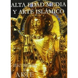 Alta Edad Media Y Arte Islamico