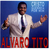 Alvaro Tito Cristo Guerreia