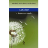 Alzheimer  A Doença E Seus