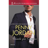 Amante Por Engano, De Penny Jordan. Editora Harlequin, Capa Mole Em Português, 2017