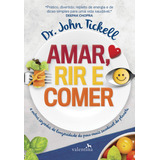 Amar Rir E Comer