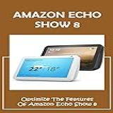 Amazon Echo Show 8  Optimize