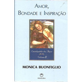 Amor Bondade E Inspiração Buonfiglio Monica
