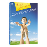 Amor E Disciplina Para Criar Filhos Felizes De Cruz Elaine Viana De Almeida Editorial Casa Publicadora Das Assembleias De Deus Tapa Mole En Português 2006