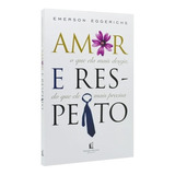 Amor E Respeito De Emerson Eggerichs Editora Mundo Cristão