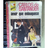 Amor Que Enlouquece De Carlos De Santander Pela Marisol