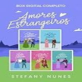 Amores Estrangeiros- Box Digital Completo- -04 Livros - Novela Spinoff-