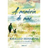 amr diab & khaled-amr diab amp khaled A Memoria Do Mar De Khaled Hosseini Editora Globo Livros Capa Dura Em Portugues 2018