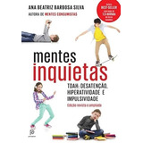 ana mena -ana mena Mentes Inquietas De Ana Beatriz Barbosa Silva Editora Principium Capa Mole Edicao 2014 Em Portugues 2019