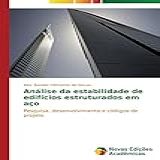Análise Da Estabilidade De Edifícios Estruturados Em Aço Pesquisa Desenvolvimento E Códigos De Projeto
