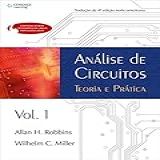Análise De Circuitos Volume I Teoria E Prática Volume 1