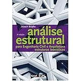 Análise Estrutural Para Engenharia Civil E Arquitetura  Estruturas Isostáticas