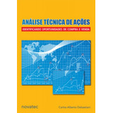Analise Tecnica De Acoes Novatec Identificando Oportunidades De Compra E Venda De Carlos Alberto Debastiani Editorial Novatec Ed Ltda Tapa Mole Edición 1 En Português