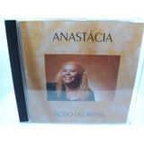 anastácia (forró) -anastacia forro Cd Anastacia Xodo Do Brasil