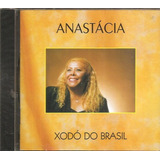 anastácia (forró) -anastacia forro Cd Anastacia do Forro Xodo Do Brasil lacrado