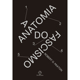 Anatomia Do Fascismo De Robert O Paxton Editorial Paz Terra Capa Mole Em Português