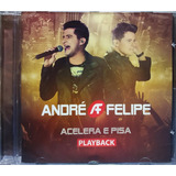 André E Felipe Acelera E Pisa Pb Cd Original Lacrado