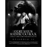 andré matos-andre matos Andre Matos Maestro Do Rock Episodio 2 dvd C Luva