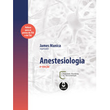 Anestesiologia De organizador Manica James Editorial Artmed Editora Ltda Tapa Dura En Português 2017