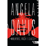 angel-angel Mulheres Raca E Classe De Davis Angela Editorial Jinkings Editores Associados Ltda epp Tapa Mole En Portugues 2016