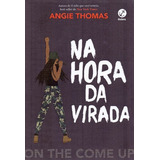 ängie
-angie Na Hora Da Virada On The Come Up De Thomas Angie Editora Galera Em Portugues