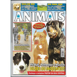 Animais E Cia Revista N 45 Pit Bull Rottweiler Mastim Cães