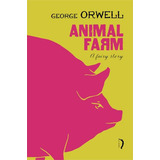 Animal Farm A Fairy Story De George Orwell Editorial Ediçoes Livre Capa Mole Edição 1 Em Inglês 2024