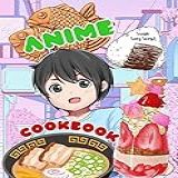 Anime Cookbook Manga Recipes