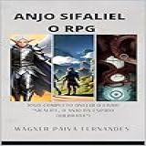 Anjo Sifaliel O RPG Jogo Completo Inclui O Livro Sifaliel O Anjo Da Espada Quebrada 