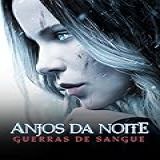 Anjos Da Noite Guerras De Sangue