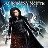 Anjos Da Noite O Despertar